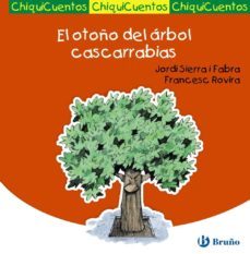 el otoño del arbol cascarrabias ( chiquicuentos )-jordi sierra i fabra-9788421699737