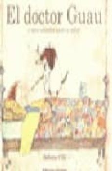 el doctor guau y otros consejos para tu salud-babette cole-9788423323937