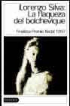 la flaqueza del bolchevique-lorenzo silva-9788423327737