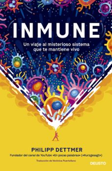 inmune: un viaje al misterioso sistema que te mantiene vivo-9788423433537