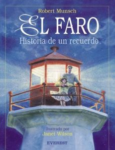 el faro: la historia de un recuerdo-robert munsch-9788424180737