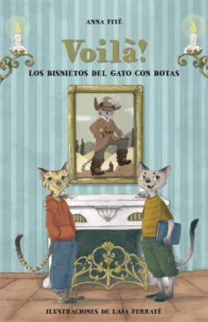 voila! los bisnietos del gato con botas-anna fite-9788424662837