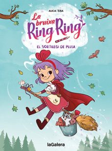 la bruixa ring ring 2. el sortilegi de pluja-alicia teba-9788424672737
