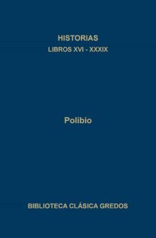 polibio: historias. libros xvi-xxxix-9788424908737