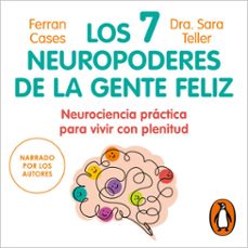 los 7 neuropoderes de la gente feliz (audiolibro)-dra. sara teller-ferran cases-9788425371837