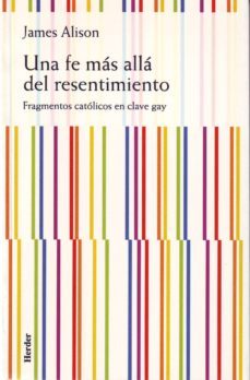 una fe mas alla del resentimiento: fragmentos catolicos en clave gay-9788425422737