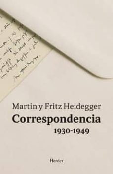 correspondencia 1930-1949: martin y fritz heidegger-martin heidegger-fritz heidegger-9788425438837