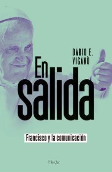 en salida: francisco y la comunicacion-dario edoardo vigano-9788425439537