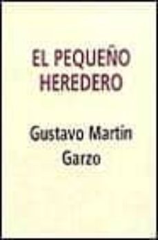 el pequeño heredero  (40 aniversario lumen)-gustavo martin garzo-9788426401137