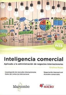 inteligencia comercial aplicada a la administracion de negocios internacionales-krishna rojas-9788426725837