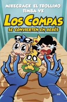 los compas se convierten en bebes (ebook)-el trollino y timba vk mikecrack-9788427054837