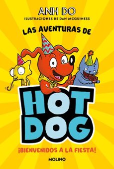 ¡las aventuras de hotdog! 2 - bienvenidos a la fiesta (ebook)-anh do-9788427226937