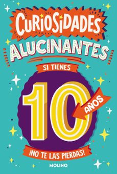 curiosidades alucinantes si tienes 10 años (ebook)-9788427238008
