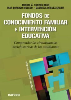 fondos de conocimiento familiar e intervencion educativa (ebook)-miguel a. santos rego-mar lorenzo moledo-gabriela miguez salina-9788427728837