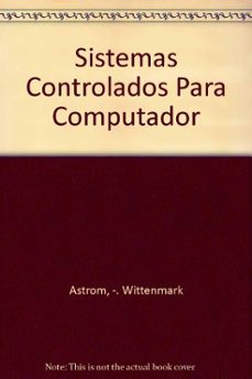 sistemas controlados por computador-karl j. astrom-bjorn wittenmark-9788428315937