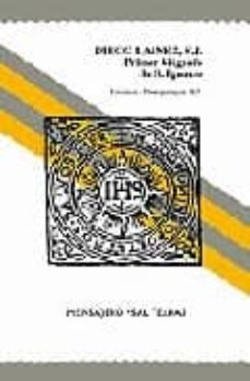 diego lainez, s. j.: primer biografo de san ignacio-9788429315837