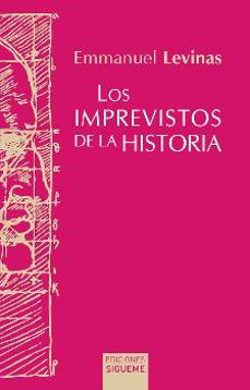 los imprevistos de la historia (2ª ed.)-emmanuel levinas-9788430121137
