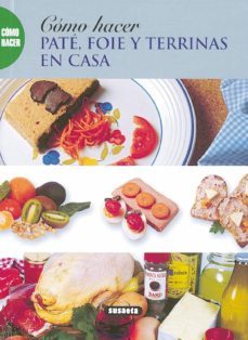 como hacer pate, foie y terrinas en casa-9788430533237