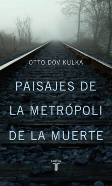 paisajes de la metropoli de la muerte (ebook)-otto dov kulka-9788430607037