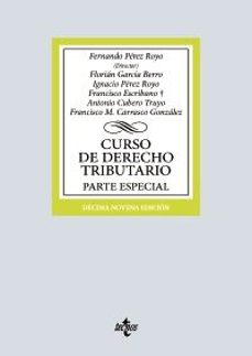 curso de derecho tributario (19ª ed.)-fernando perez royo-florian garcia berro-9788430992737