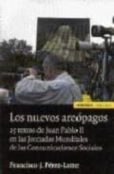 los nuevos areopagos: 25 textos de juan pablo ii en las jornadas mundiales de las comunicaciones sociales-9788431320737