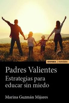 padres valientes-marina guzmán mijares-9788431339937