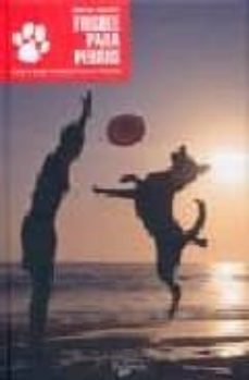 el frisbee para perros-andre harmand-9788431536237