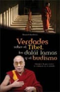 verdades sobre el tibet, los dalai lamas y el budismo-bernard baudoin-9788431541637