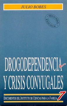 drogodependencia y crisis conyugales (2ª ed.)-julio bobes garcia-9788432127137
