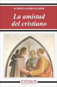 la amistad del cristiano (ebook)-alfredo alkonso allende-9788432143137