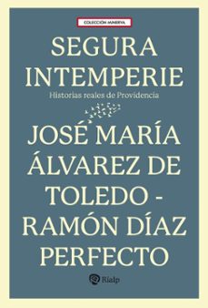 segura intemperie (ebook)-josé maría álvarez de toledo-ramón díaz perfecto-9788432171437