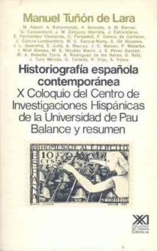 historiografia española contemporanea (x coloquio del c.i.h.)-9788432303937