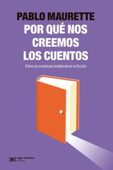 ¿por que nos creemos los cuentos?-pablo maurette-9788432321337