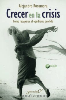 crecer en la crisis: como recuperar el equilibrio perdido-9788433020437