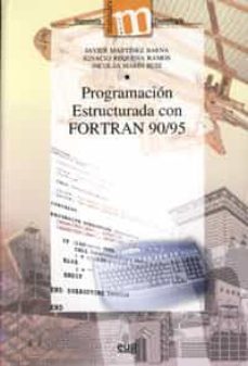 programacion estructurada con fortran 90/95-javier martinez baena-ignacio requena ramos-nicolas marin ruiz-9788433839237