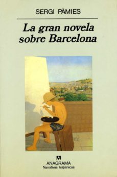 la gran novela sobre barcelona-sergi pamies-9788433910837