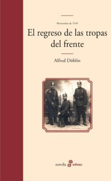 regreso de las tropas del frente (ebook)-alfred doblin-9788435046237