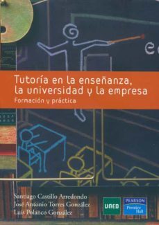 tutoria en la enseñanza, la universidad y la empresa. formacion y practica-santiago castillo arredondo-9788436258837