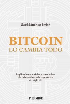 bitcoin lo cambia todo (ebook)-gael sanchez smith-9788436845037