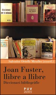 joan fuster, llibre a llibre-salvador ortells miralles-9788437096537