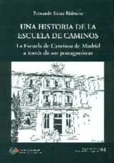 una historia de la escuela de caminos-fernando saenz ridruejo-9788438004937