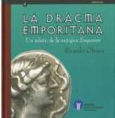 el dracma emporitano: un relato de la antigua emporion-ricardo olmos romera-9788439376637