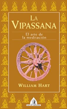 la vipassana: el arte de la meditacion-9788441412637