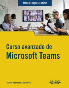 curso avanzado de microsoft teams (ebook)-isabel fernandez gutierrez-9788441547537