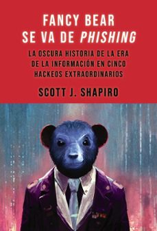 fancy bear se va de phishing (ebook)-scott j. shapiro-9788441552937