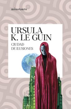 ciudad de ilusiones-ursula k. le guin-9788445012437