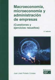macroeconomia, microeconomia y administracion de empresas-juan jose pintado conesa-9788445438237