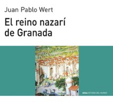 el reino nazari de granada-juan pablo wert-9788446003137