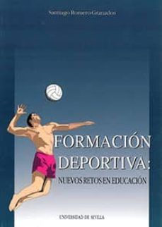 formacion deportiva: nuevos retos en educacion-santiago romero grandos-9788447206537