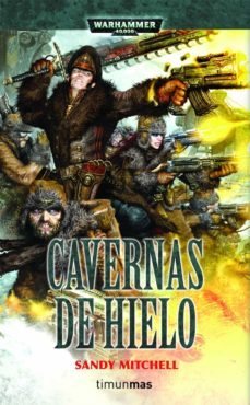 cavernas de hielo (ciaphas cain, heroe del imperio nº 2)-9788448044237
